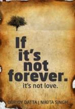 If it's Not Forever It's Not Love